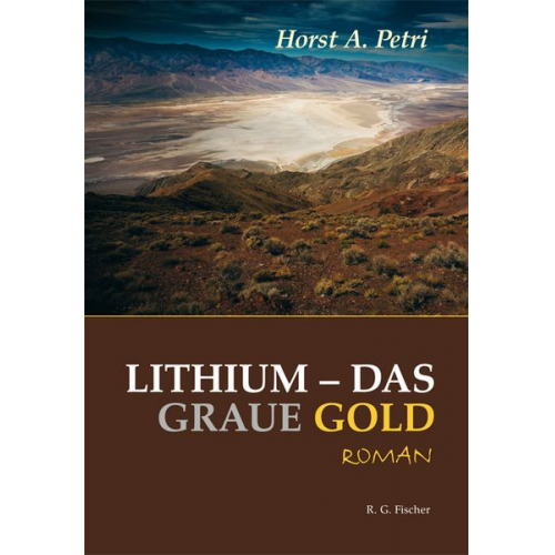 Horst A. Petri - Lithium - das graue Gold