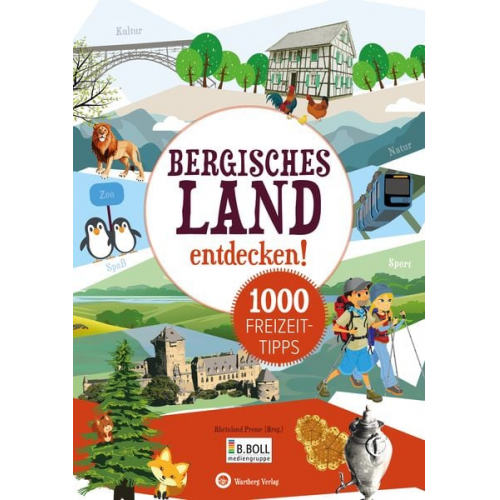 Rheinland Presse - Bergisches Land entdecken! 1000 Freizeittipps