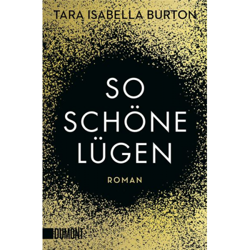 Tara Isabella Burton - So schöne Lügen