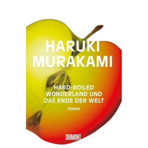 Haruki Murakami - Hard-boiled Wonderland und Das Ende der Welt