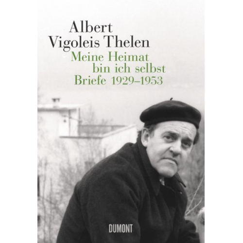 Albert V. Thelen - Albert Vigoleis Thelen. Meine Heimat bin ich selbst