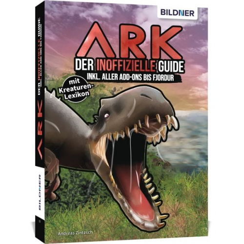 Andreas Zintzsch - ARK - Der große inoffizielle Guide inkl. aller Add-ons bis Fjordur