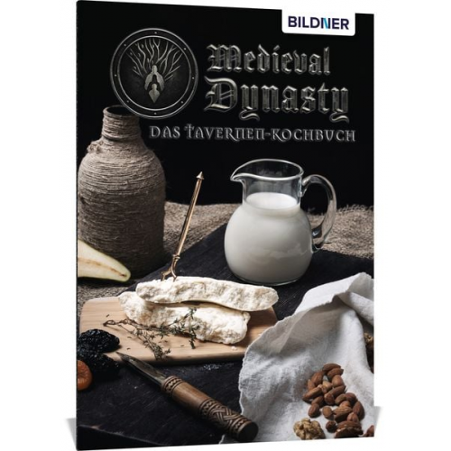 Anja Schmid - Medieval Dynasty - Das Tavernenkochbuch