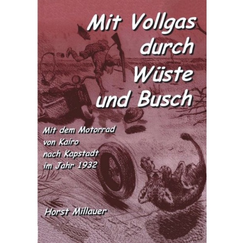 Horst Millauer - Mit Vollgas durch Wüste und Busch