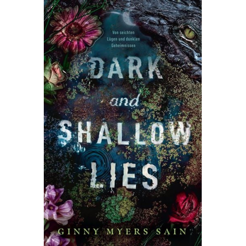 Ginny Myers Sain - Dark and Shallow Lies: Von seichten Lügen und dunklen Geheimnissen