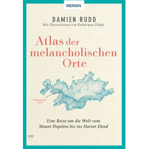 Damien Rudd - Atlas der melancholischen Orte