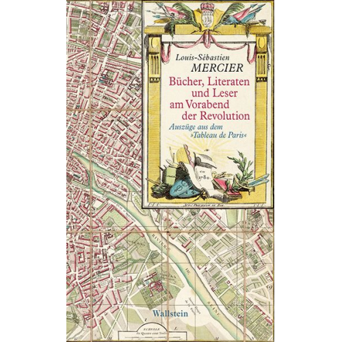 Louis Sebastien Mercier - Bücher, Literaten und Leser am Vorabend der Revolution
