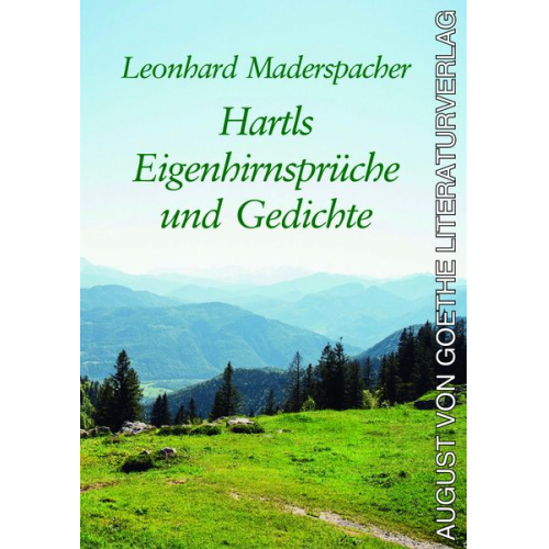 Leonhard Maderspacher - Hartls Eigenhirnsprüche und Gedichte