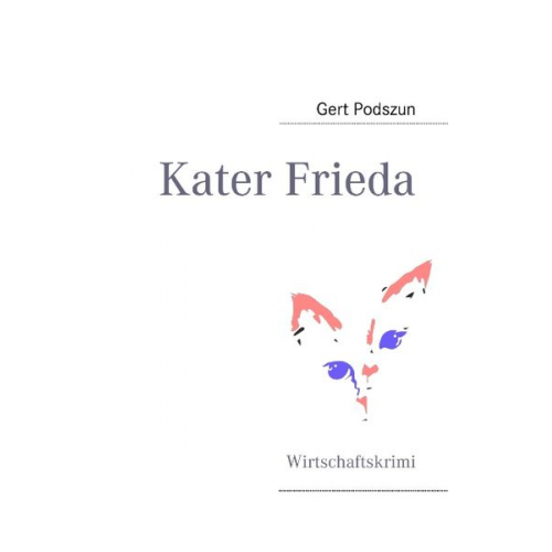 Gert Podszun - Kater Frieda