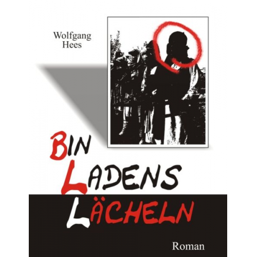 Wolfgang Hees - Bin Ladens Lächeln