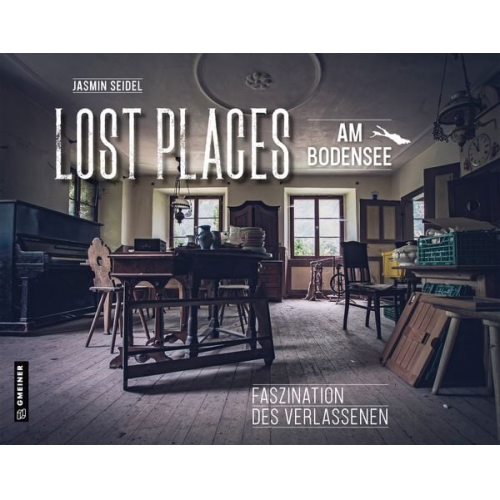 Jasmin Seidel - Lost Places am Bodensee