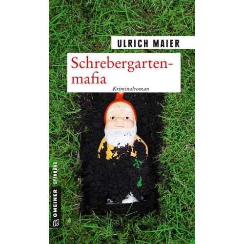 Ulrich Maier - Schrebergartenmafia