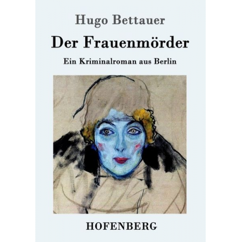 Hugo Bettauer - Der Frauenmörder