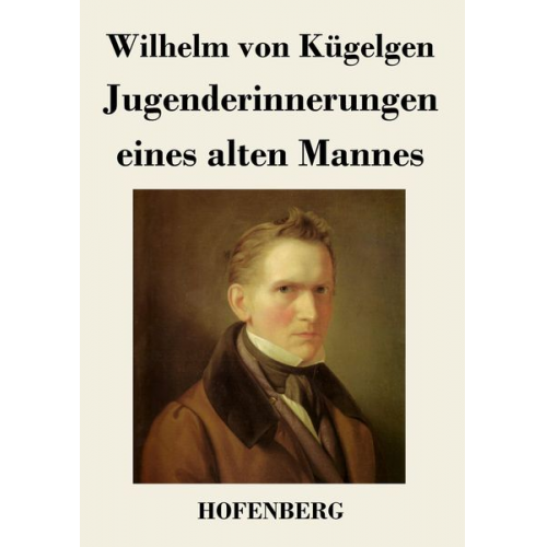 Wilhelm Kügelgen - Jugenderinnerungen eines alten Mannes