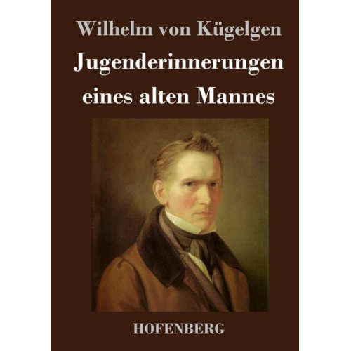 Wilhelm Kügelgen - Jugenderinnerungen eines alten Mannes