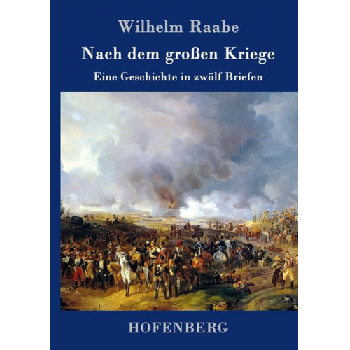 Wilhelm Raabe - Nach dem großen Kriege