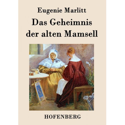 Eugenie Marlitt - Das Geheimnis der alten Mamsell