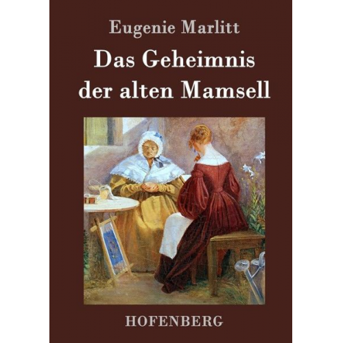 Eugenie Marlitt - Das Geheimnis der alten Mamsell