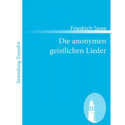 Friedrich Spee - Die anonymen geistlichen Lieder