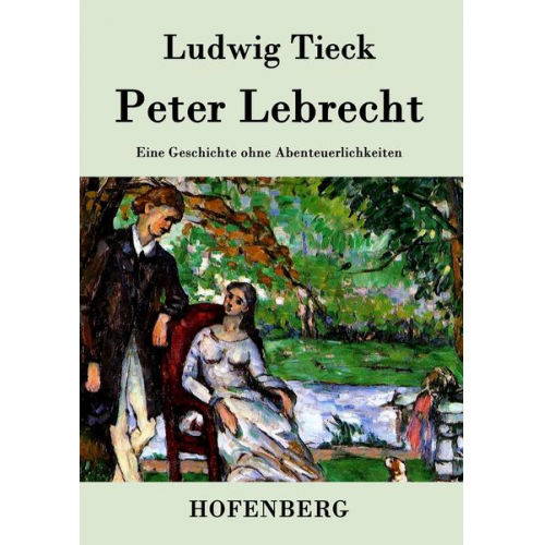 Ludwig Tieck - Peter Lebrecht