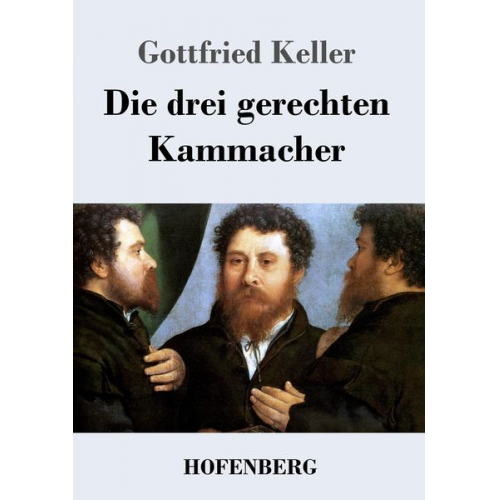 Gottfried Keller - Die drei gerechten Kammacher