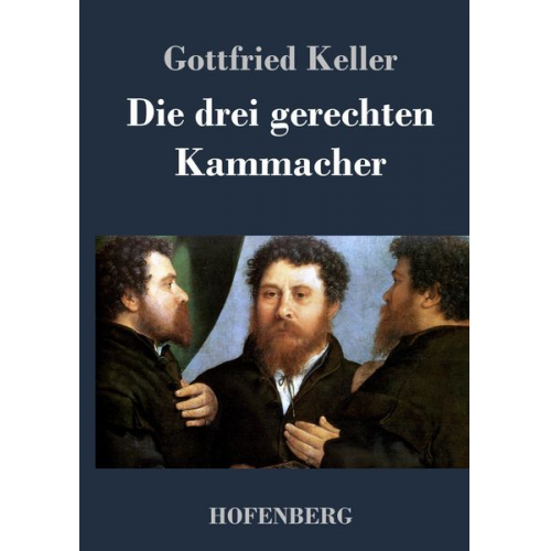 Gottfried Keller - Die drei gerechten Kammacher