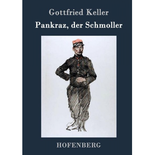 Gottfried Keller - Pankraz, der Schmoller