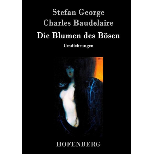 Stefan George Charles Baudelaire - Die Blumen des Bösen