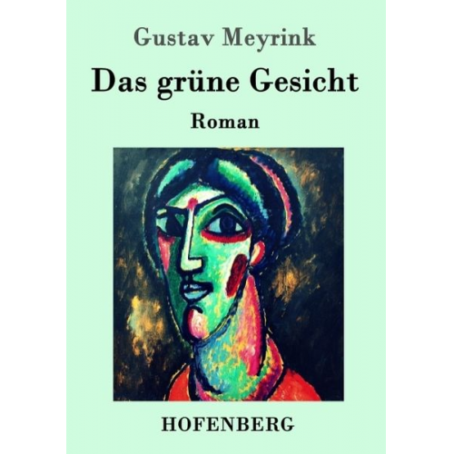 Gustav Meyrink - Das grüne Gesicht