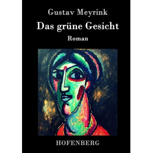 Gustav Meyrink - Das grüne Gesicht