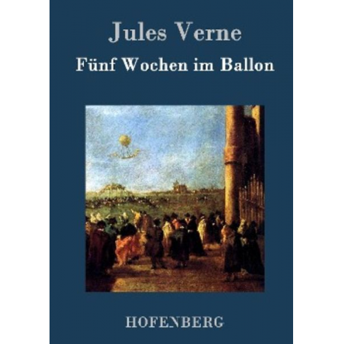 Jules Verne - Fünf Wochen im Ballon