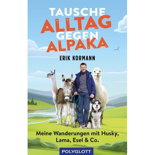 Erik Kormann - Tausche Alltag gegen Alpaka