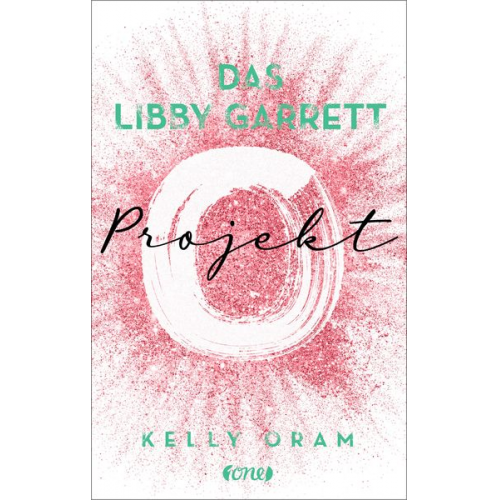 Kelly Oram - Das Libby Garrett Projekt