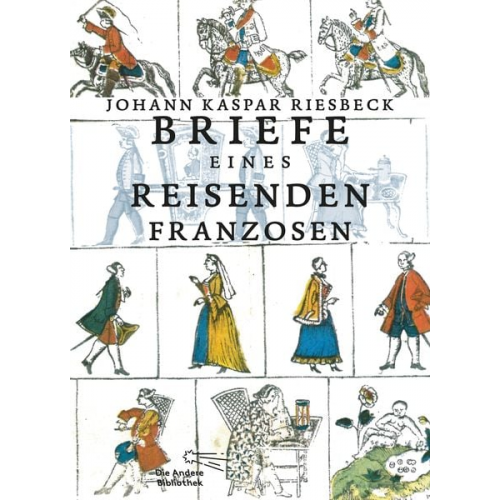 Johann Kaspar Riesbeck - Briefe eines reisenden Franzosen über Deutschland an seinen Bruder in Paris