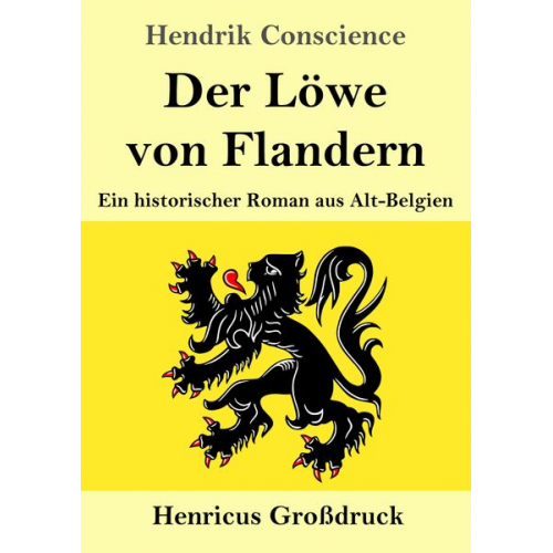 Hendrik Conscience - Der Löwe von Flandern (Großdruck)