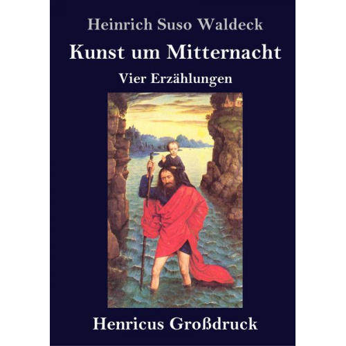 Heinrich Suso Waldeck - Kunst um Mitternacht (Großdruck)