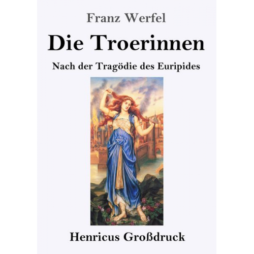 Franz Werfel - Die Troerinnen (Großdruck)