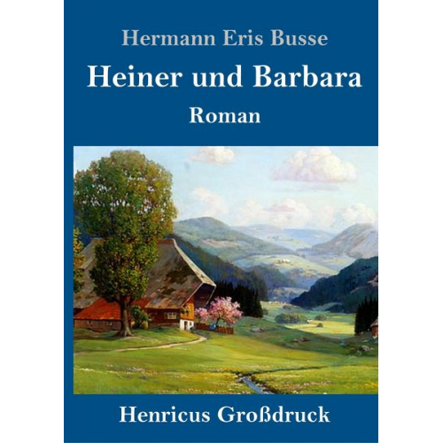 Hermann Eris Busse - Heiner und Barbara (Großdruck)