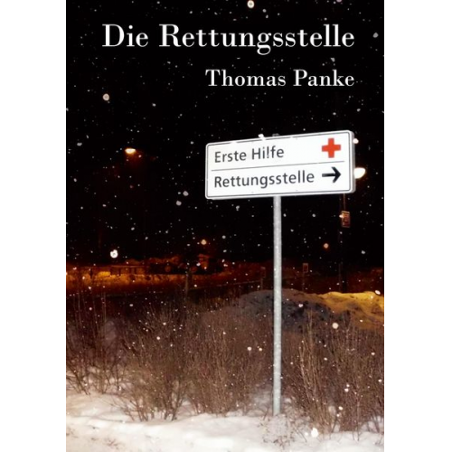 Thomas Panke - Die Rettungsstelle