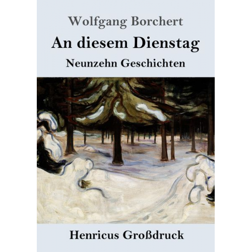 Wolfgang Borchert - An diesem Dienstag (Großdruck)