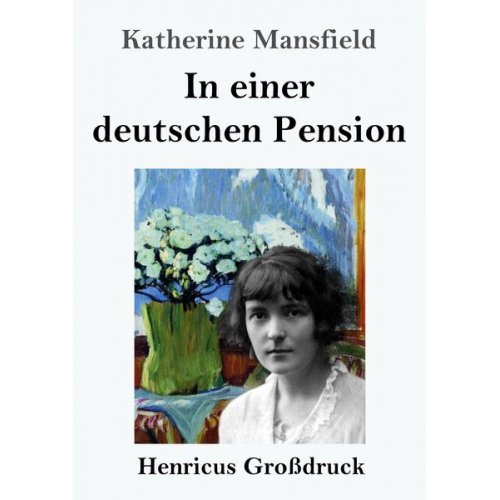 Katherine Mansfield - In einer deutschen Pension (Großdruck)