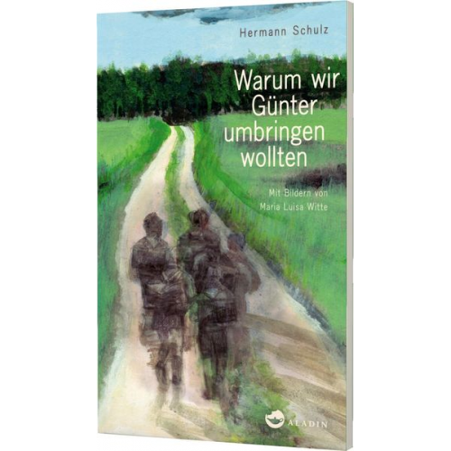 Hermann Schulz - Warum wir Günter umbringen wollten