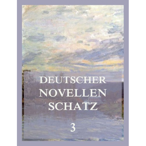 Joseph Eichendorff Gottfried Keller Ludwig Tieck Adolf Widmann - Deutscher Novellenschatz 3