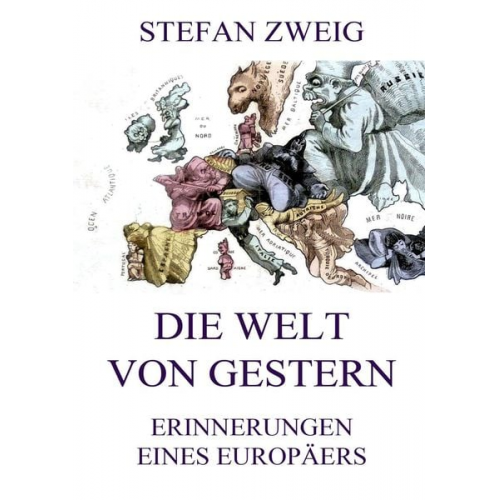 Stefan Zweig - Die Welt von Gestern