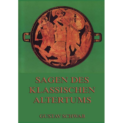 Gustav Schwab - Sagen des klassischen Altertums