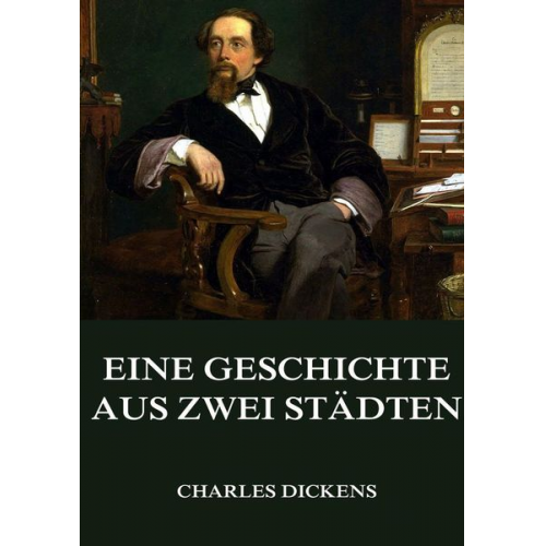 Charles Dickens - Eine Geschichte aus zwei Städten