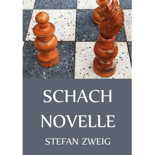 Stefan Zweig - Schachnovelle