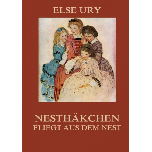 Else Ury - Nesthäkchen fliegt aus dem Nest