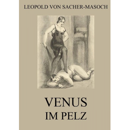 Leopold Sacher-Masoch - Venus im Pelz