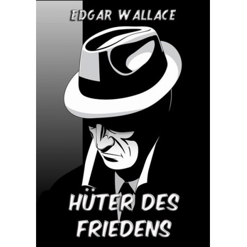 Edgar Wallace - Hüter des Friedens